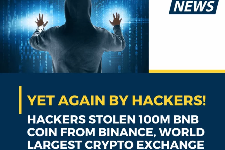 Hackers stolen 100M BNB coin from Binance, world largest crypto exchange