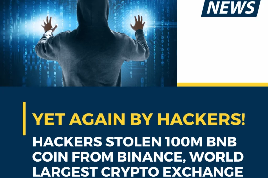 Hackers stolen 100M BNB coin from Binance breaking news