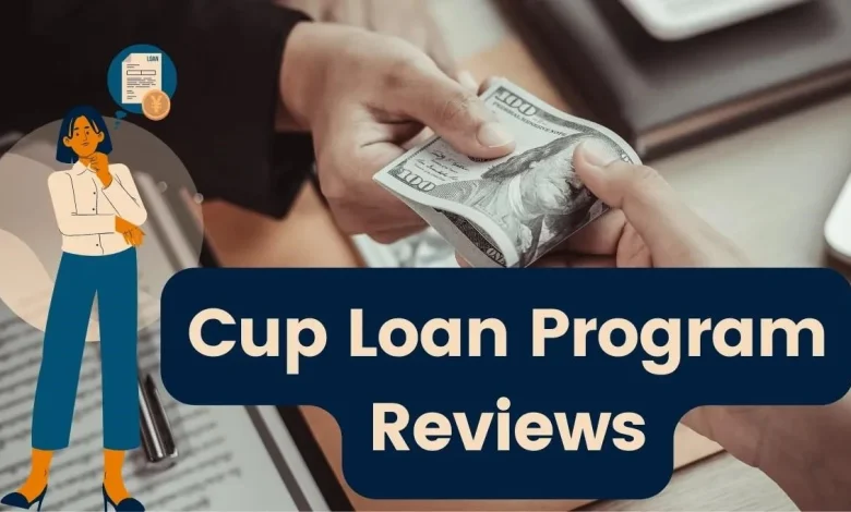 cup loan program reviews