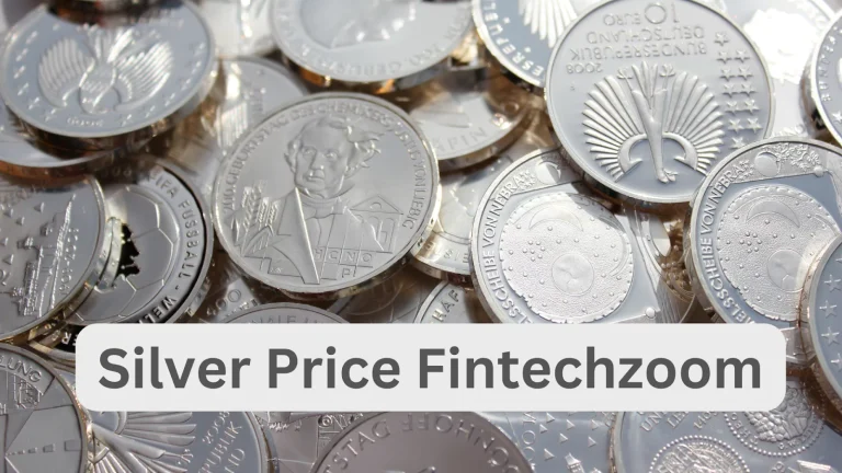 Silver Price Fintechzoom – A Detailed Guide for Investors